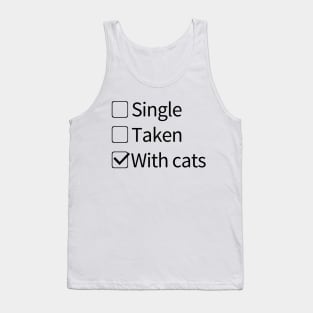 Single, Taken,With cats Tank Top